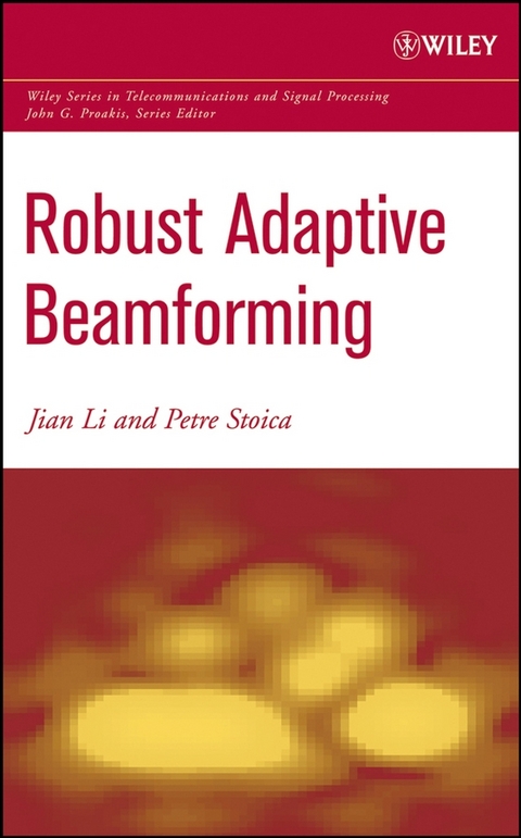Robust Adaptive Beamforming -  Jian Li,  Petre Stoica