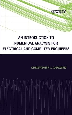 An Introduction to Numerical Analysis for Electrical and Computer Engineers