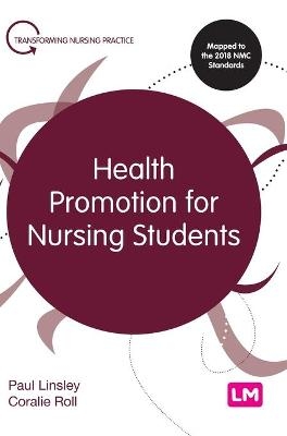 Health Promotion for Nursing Students - Paul Linsley, Coralie Roll