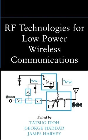 RF Technologies for Low Power Wireless Communications - 