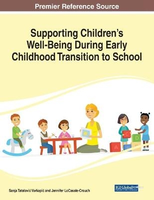 Supporting Children’s Well-Being During Early Childhood Transition to School - 