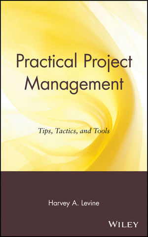 Practical Project Management - Harvey A. Levine