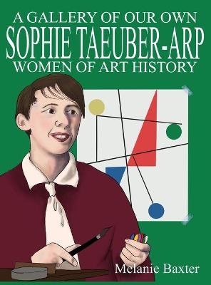 Sophie Taeuber-Arp - Melanie Baxter