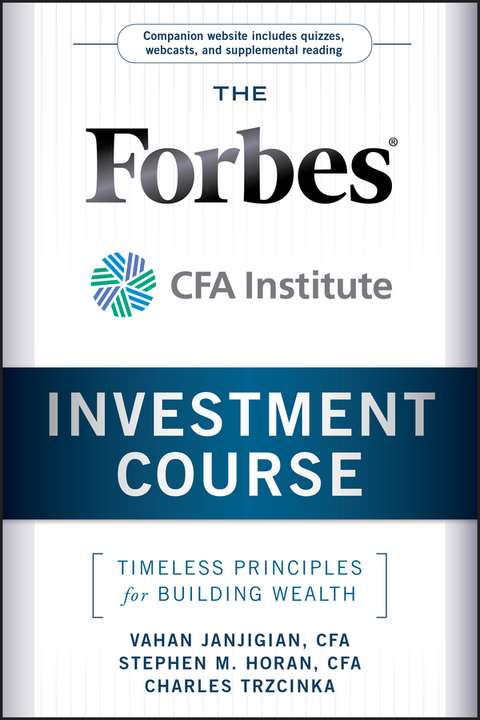 The Forbes / CFA Institute Investment Course - Vahan Janjigian, Stephen M. Horan, Charles Trzcinka