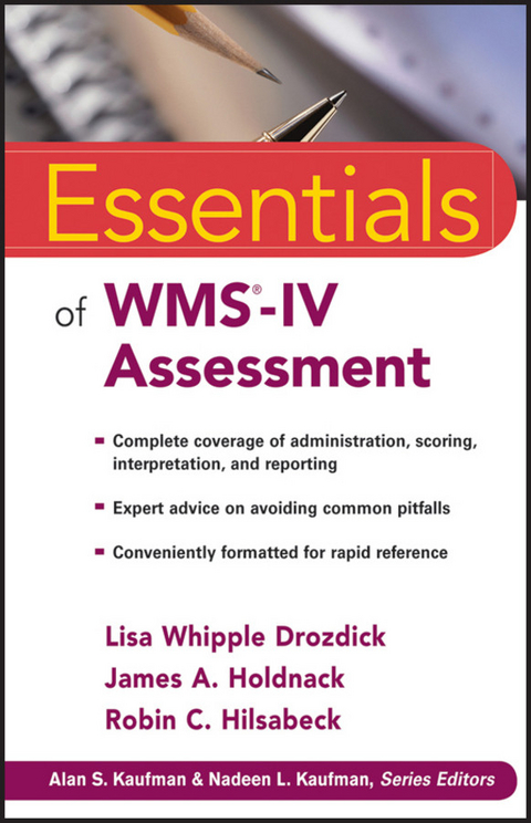 Essentials of WMS-IV Assessment - Lisa W. Drozdick, James A. Holdnack, Robin C. Hilsabeck