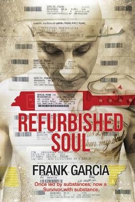 Refurbished Soul - Frank Garcia