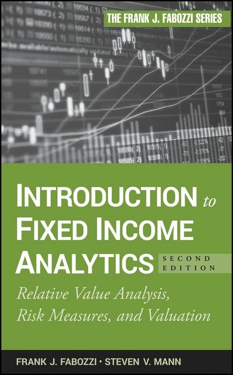 Introduction to Fixed Income Analytics - Frank J. Fabozzi, Steven V. Mann
