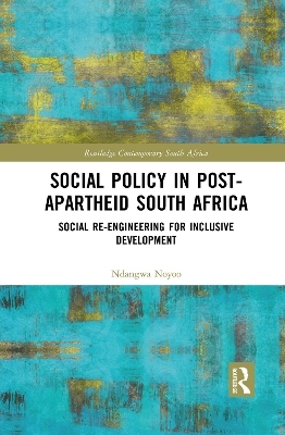 Social Policy in Post-Apartheid South Africa - Ndangwa Noyoo
