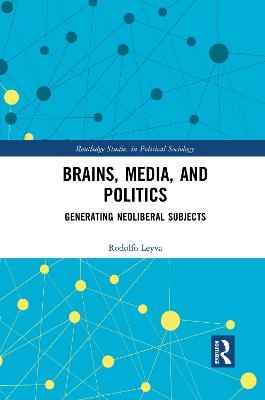 Brains, Media and Politics - Rodolfo Leyva