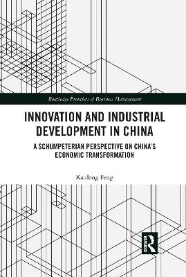 Innovation and Industrial Development in China - Kaidong Feng