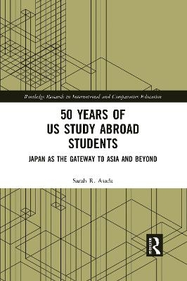 50 Years of US Study Abroad Students - Sarah R. Asada