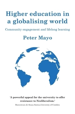 Higher Education in a Globalising World - Peter Mayo