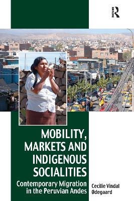 Mobility, Markets and Indigenous Socialities