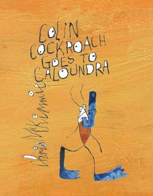 Colin Cockroach Goes to Caloundra