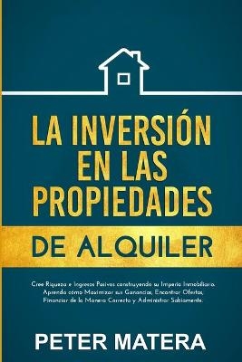 La Inversión en las Propiedades de Alquiler