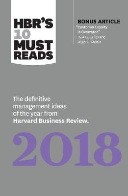 HBR's 10 Must Reads 2018 - Michael E. Porter, Robert S. Kaplan, Daniel Kahneman, Roger L. Martin