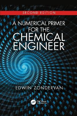 A Numerical Primer for the Chemical Engineer, Second Edition