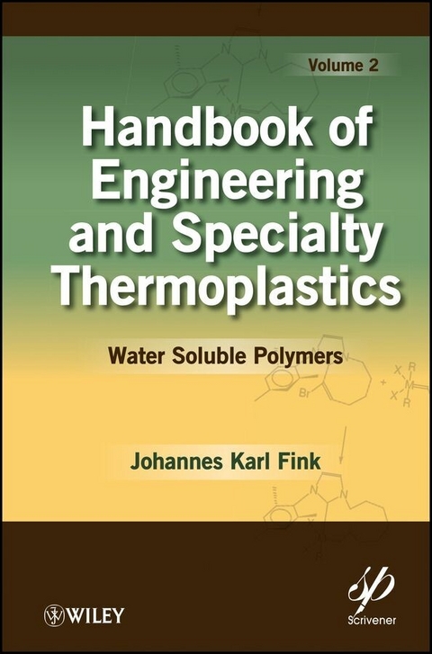 Handbook of Engineering and Specialty Thermoplastics, Volume 2 - Johannes Karl Fink