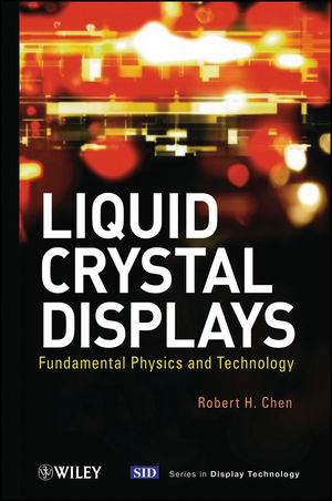 Liquid Crystal Displays -  Robert H. Chen