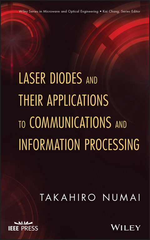 Laser Diodes and Their Applications to Communications and Information Processing -  Takahiro Numai