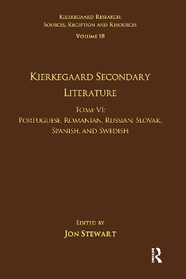 Volume 18, Tome VI: Kierkegaard Secondary Literature - 