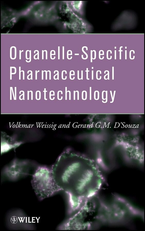Organelle-Specific Pharmaceutical Nanotechnology - Volkmar Weissig, Gerard G. D'Souza