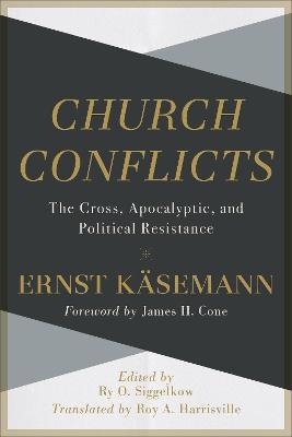Church Conflicts – The Cross, Apocalyptic, and Political Resistance