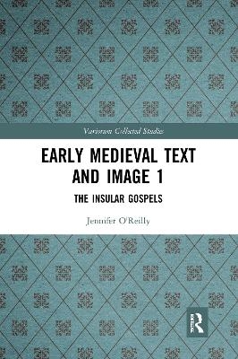 Early Medieval Text and Image Volume 1 - Jennifer O'Reilly