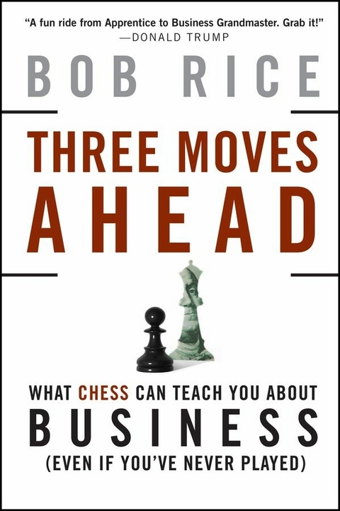 Three Moves Ahead - Bob Rice