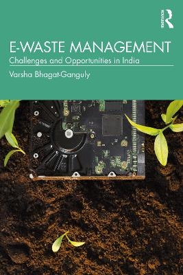 E-Waste Management - Varsha Bhagat-Ganguly