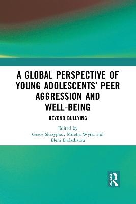 A Global Perspective of Young Adolescents&rsquo; Peer Aggression and Well-being - 