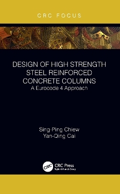 Design of High Strength Steel Reinforced Concrete Columns - Sing-Ping Chiew, Yanqing Cai
