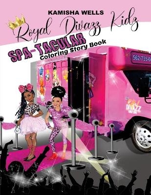 Royal Divazz Kidz Spa-Tacular Coloring Story Book - Kamisha Wells