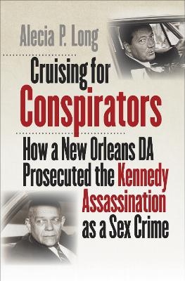Cruising for Conspirators - Alecia P. Long