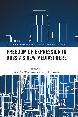 Freedom of Expression in Russia's New Mediasphere