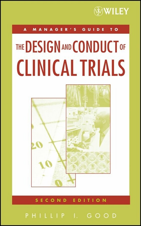 A Manager's Guide to the Design and Conduct of Clinical Trials - Phillip I. Good