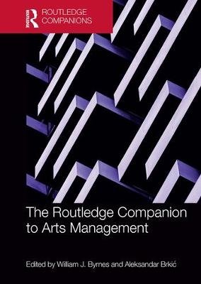 The Routledge Companion to Arts Management - 