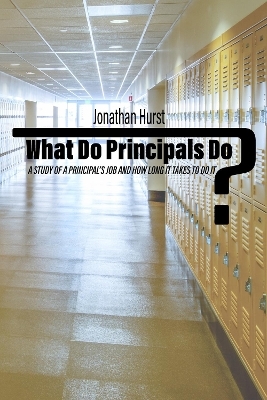 What Do Principals Do? - Jonathan Hurst
