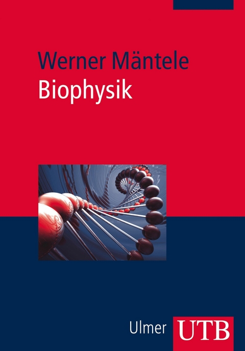 Biophysik - Werner M&auml;ntele