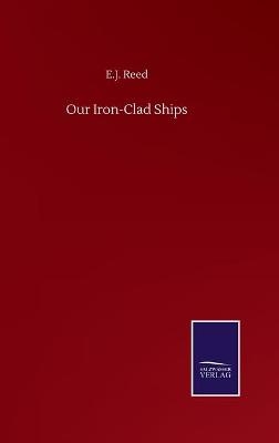 Our Iron-Clad Ships