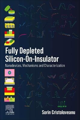 Fully Depleted Silicon-On-Insulator - Sorin Cristoloveanu