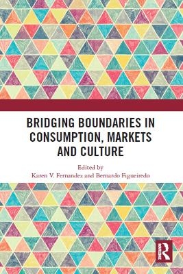 Bridging Boundaries in Consumption, Markets and Culture - 