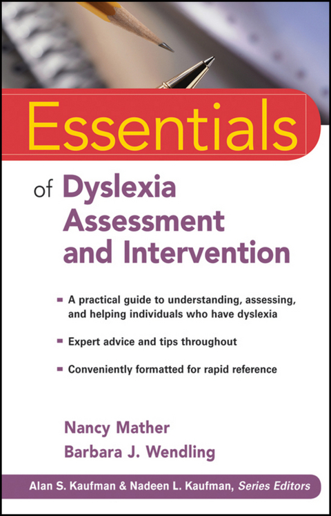 Essentials of Dyslexia Assessment and Intervention - Nancy Mather, Barbara J. Wendling