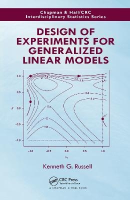 Design of Experiments for Generalized Linear Models - Kenneth G. Russell