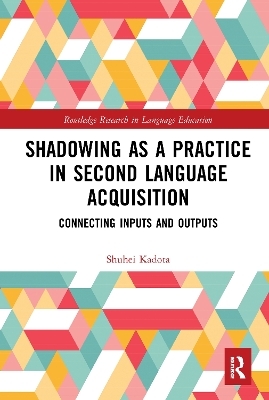 Shadowing as a Practice in Second Language Acquisition - Shuhei Kadota