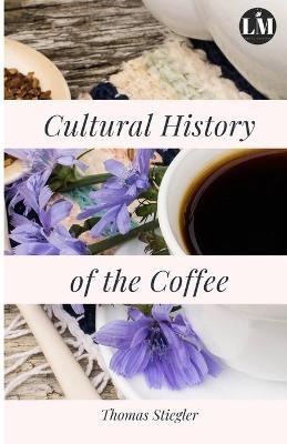 Cultural History of the Coffee