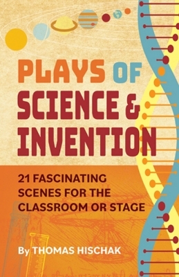 Plays of Science and Discovery - Thomas Hischak