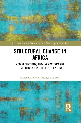 Structural Change in Africa - Carlos Lopes, George Kararach