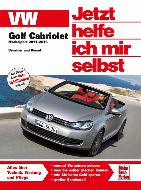 VW Golf 6 Cabriolet Modelljahre 2011, 2012, 2013, 2014, 2015, 2016