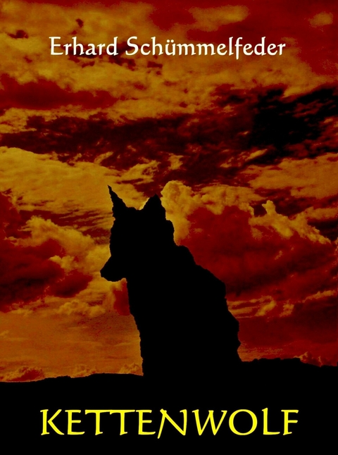 KETTENWOLF - Erhard Sch&uuml;mmelfeder